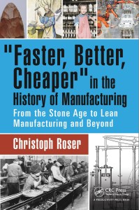 "Más rápido, mejor y más barato" en la historia de la fabricación: desde la edad de piedra hasta la fabricación ajustada y más allá