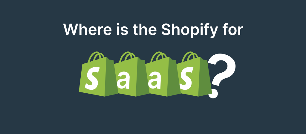 Is Shopify good for SAAS products?